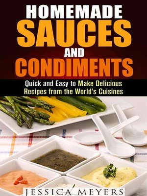 cover image of Homemade Sauces and Condiments